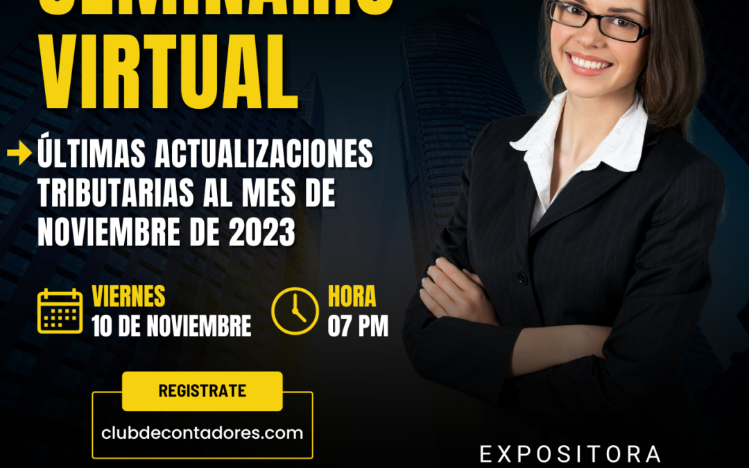 Seminario Virtual: Últimas Actualizaciones Tributarias al Mes de Noviembre de 2023