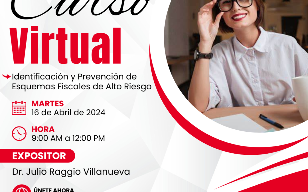 Curso Virtual: Identificación y Prevención de Esquemas Fiscales de ALTO RIESGO